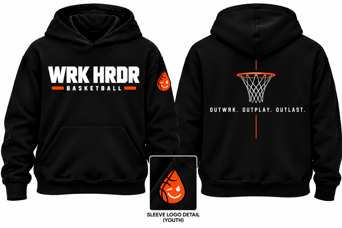 WRK HRDR Basketball "Outwrk. Outplay. Outlast." Hoodie - Adults & Kids