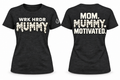 WRK HRDR Mummy - Mom. Mummy. Motivated. Tee