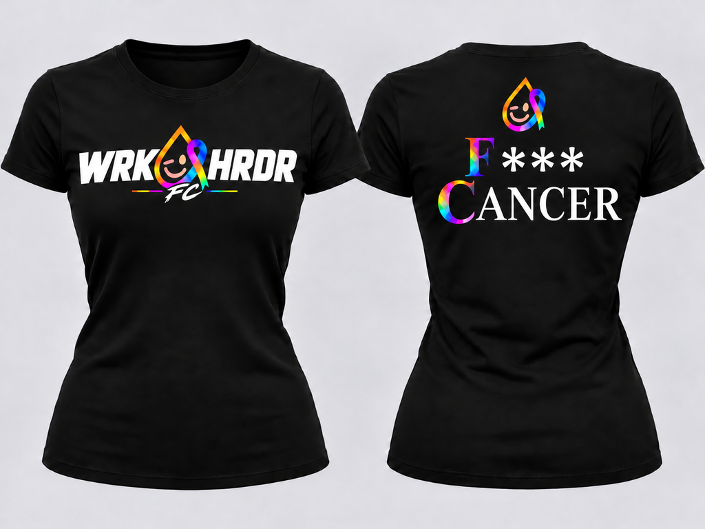 WRK HRDR FC "F*** Cancer" Tee