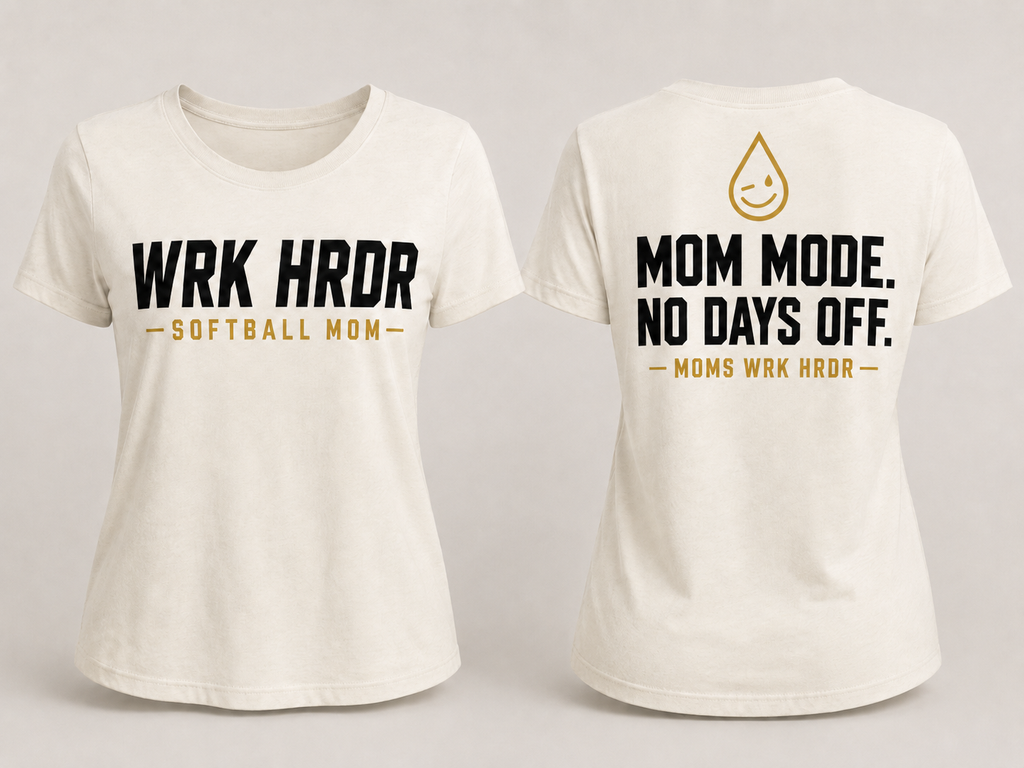 Moms WRK HRDR - MOM MODE NO DAYS OFF Tee