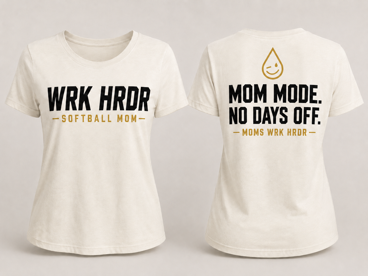 Moms WRK HRDR - MOM MODE NO DAYS OFF Tee