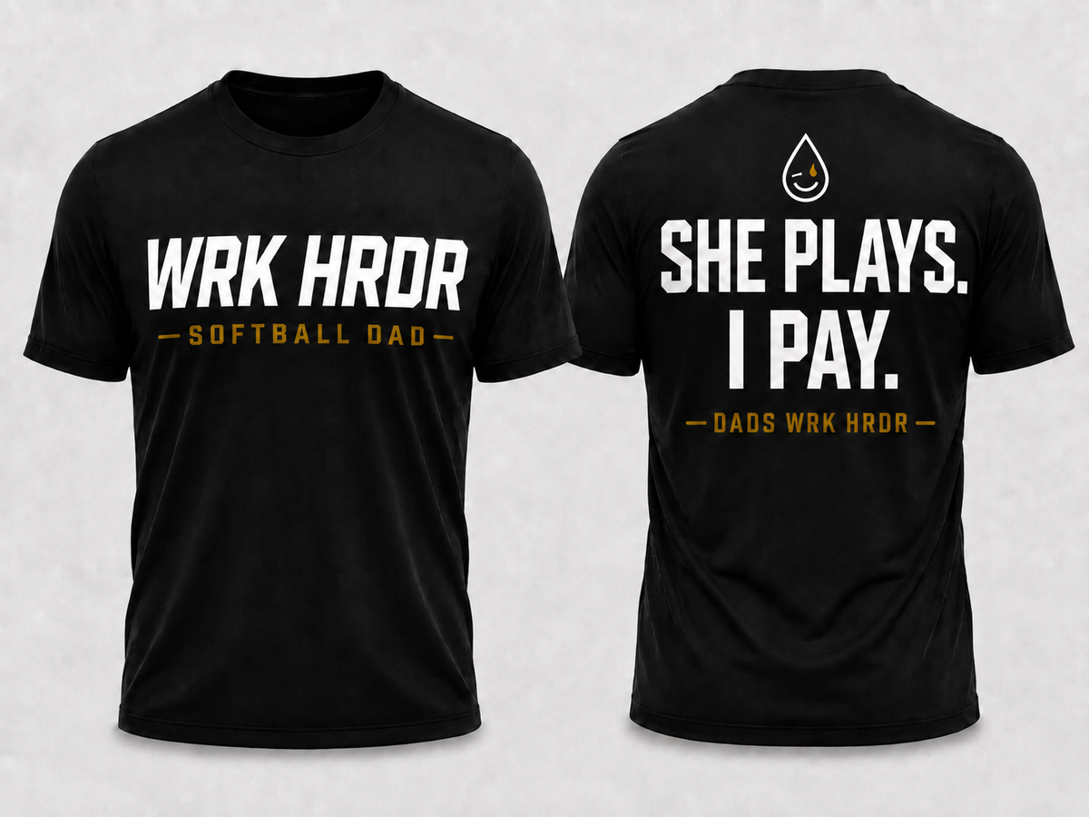 Dads WRK HRDR - She Plays I Pay Tee