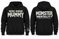 WRK HRDR Mummy - Momster Mentality Hoodie