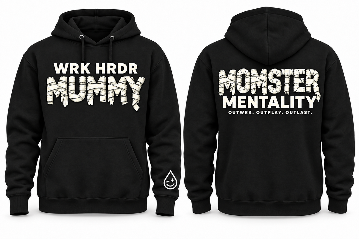 WRK HRDR Mummy - Momster Mentality Hoodie