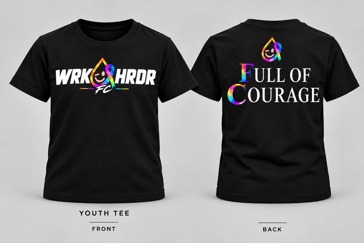 WRK HRDR FC "Full of Courage" Tee - Adults & Kids