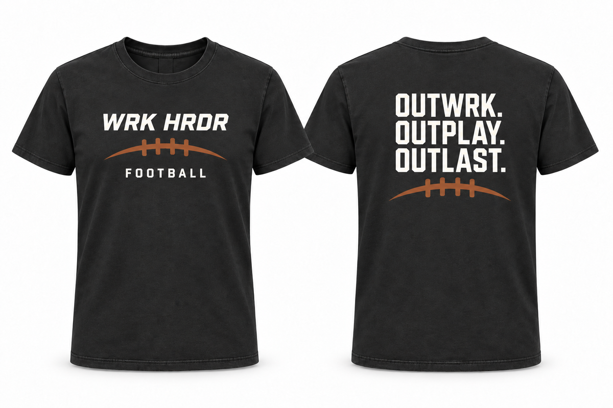 Men's WRK HRDR Football OUTWRK. OUTPLAY. OUTLAST. Tee
