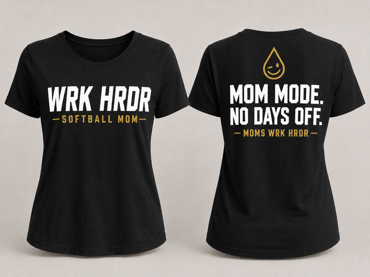 Moms WRK HRDR - MOM MODE NO DAYS OFF Tee