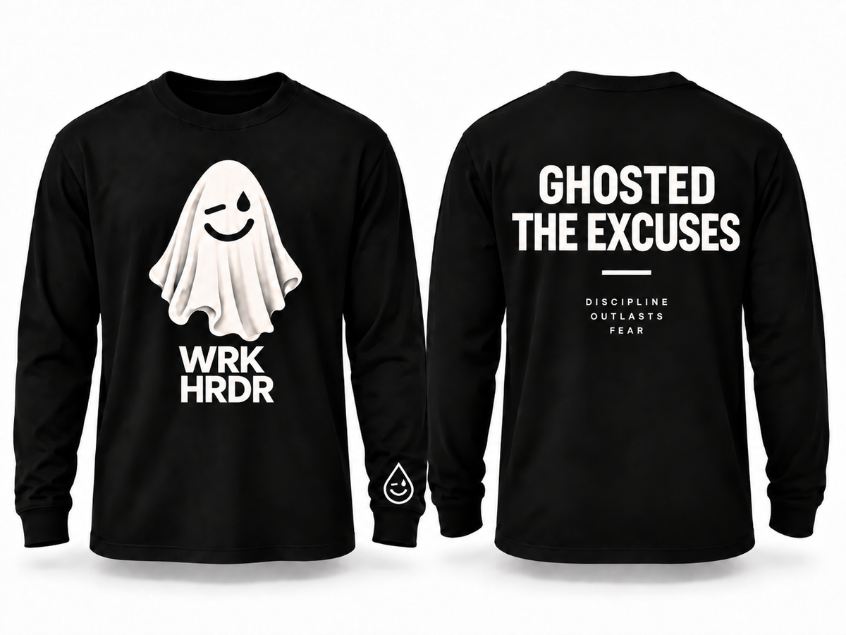 WRK HRDR Ghosted The Excuses -  Glow in Dark Long Sleeve (Adults and Kids)